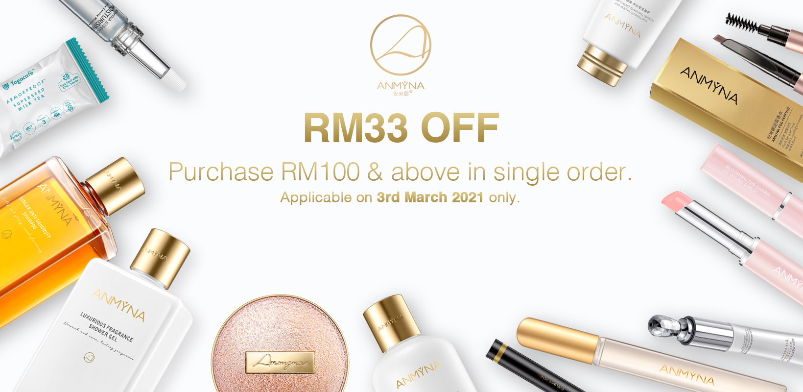 Anmyna Promotion! 03.03 RM33 OFF!